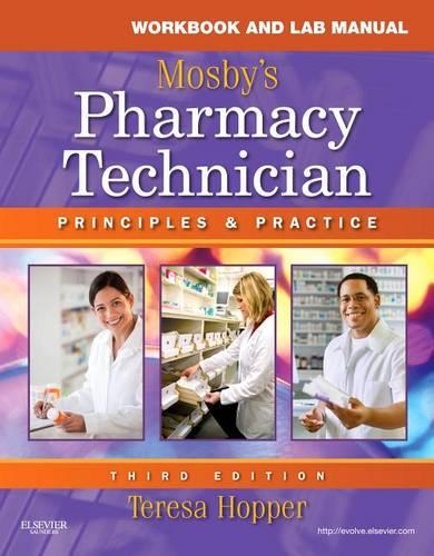 Workbook and Lab Manual for Mosby's Pharmacy Technician: Principles and Practice