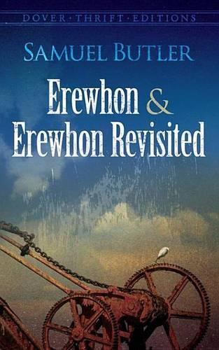 Erewhon and Erewhon Revisited: (Dover Thrift Editions)