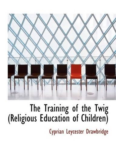 The Training of the Twig (Religious Education of Children)