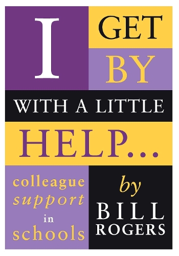 I Get By With a Little Help: Colleague support in schools