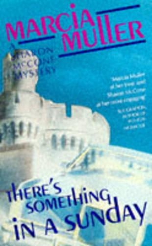 There's Something in a Sunday: A Sharon McCone Mystery(Women's Press Crime S.)