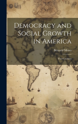Democracy and Social Growth in America