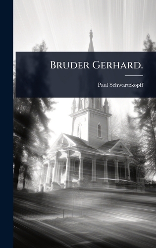 Bruder Gerhard.