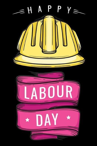 happy labour day: 1 may for workers Lined Notebook / Diary / Journal To Write In 6x9 for Independence Day or 4th of July
