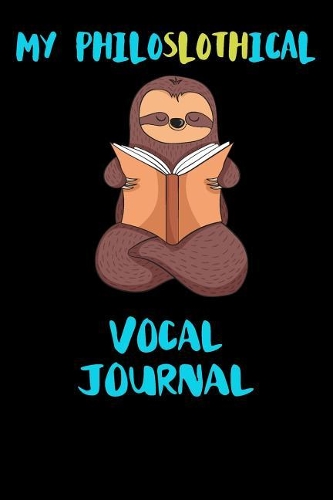 My Philoslothical Vocal Journal