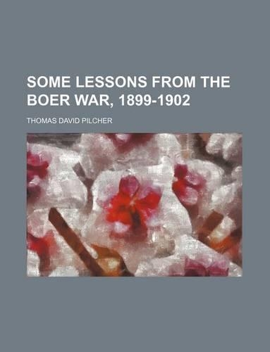Some Lessons from the Boer War, 1899-1902