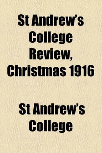 St Andrew's College Review, Christmas 1916
