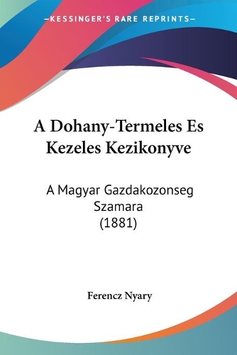 A Dohany-Termeles Es Kezeles Kezikonyve