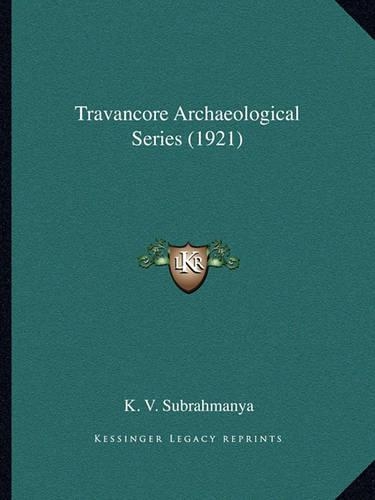 Travancore Archaeological Series (1921): (English)