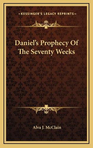 Daniel's Prophecy Of The Seventy Weeks: (English)