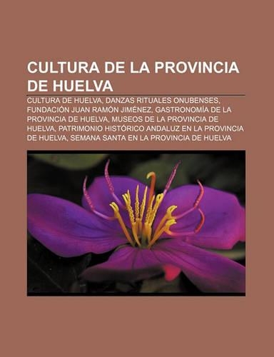 Cultura de La Provincia de Huelva: Cultura de Huelva, Danzas Rituales Onubenses, Fundacion Juan Ramon Jimenez(Spanish)