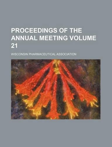 Proceedings of the Annual Meeting Volume 21