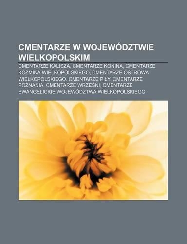 Cmentarze W Wojewodztwie Wielkopolskim