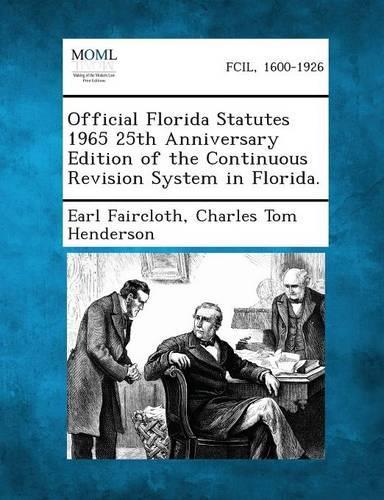 Official Florida Statutes 1965 25th Anniversary Edition of the Continuous Revision System in Florida.