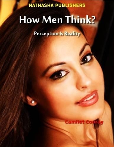 How Men Think? : Perception is Reality