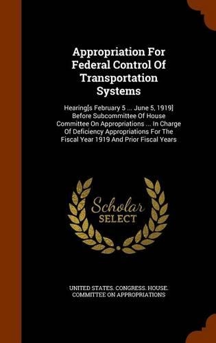 Appropriation for Federal Control of Transportation Systems