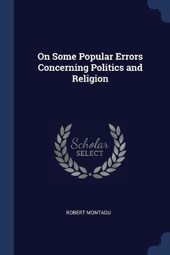 On Some Popular Errors Concerning Politics and Religion