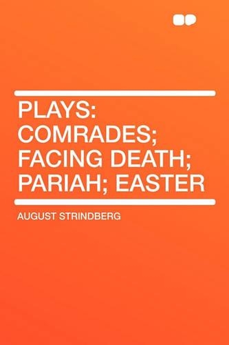 Plays: Comrades; Facing Death; Pariah; Easter(English)