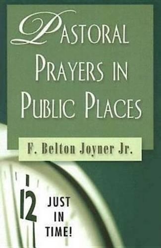 Just in Time! Pastoral Prayers in Public Places