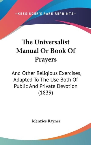 The Universalist Manual Or Book Of Prayers