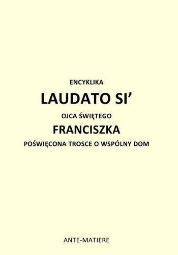 Encyklika Laudato Si' Ojca Swietego Franciszka