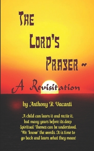 The Lord's Prayer - A Revisitation