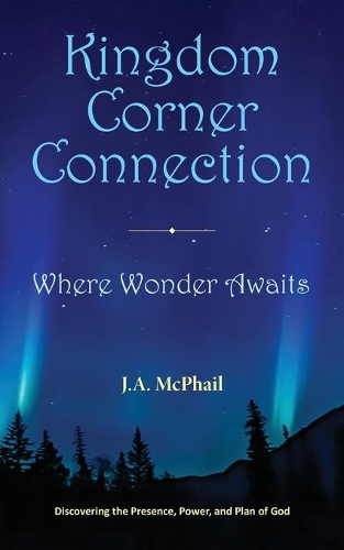 Kingdom Corner Connection: Where Wonder Awaits(COMPANION Trinity Tales of Tresia)