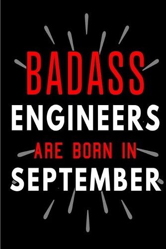 Badass Engineers Are Born In September