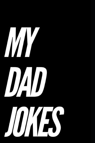 My Dad Jokes