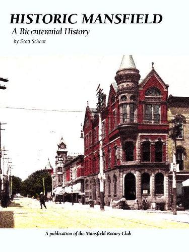 Historic Mansfield: A Bicentennial History: (English)