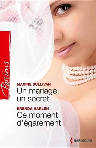 Un Mariage, Un Secret - Ce Moment D'Egarement