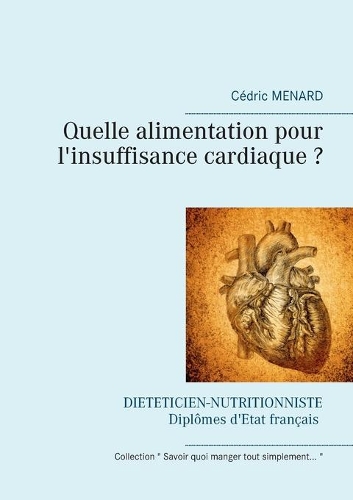Quelle alimentation pour l'insuffisance cardiaque ?: (French)
