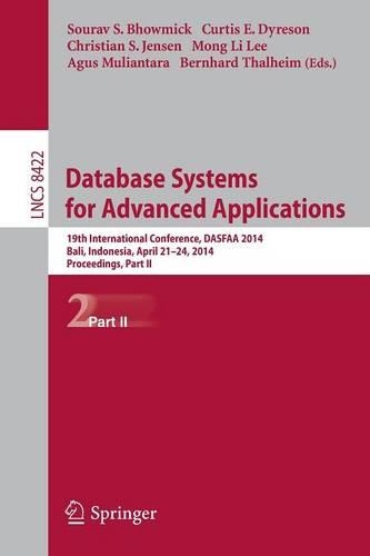 Database Systems for Advanced Applications: 19th International Conference, DASFAA 2014, Bali, Indonesia, April 21-24, 2014. Proceedings, Part II(Information Systems and Applications, incl. Internet/Web, and HCI)