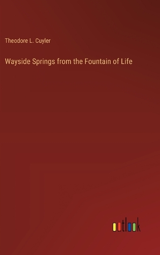 Wayside Springs from the Fountain of Life