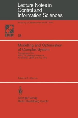 Modelling and Optimization of Complex System: Proceedings of the IFIP-TC 7 Working Conference, Novosibirsk, USSR, 3–9 July, 1978(18 Lecture Notes in Control and Information Sciences)