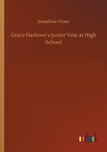 Grace Harlowe´s Junior Year at High School