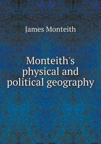 Monteith's physical and political geography: (English)