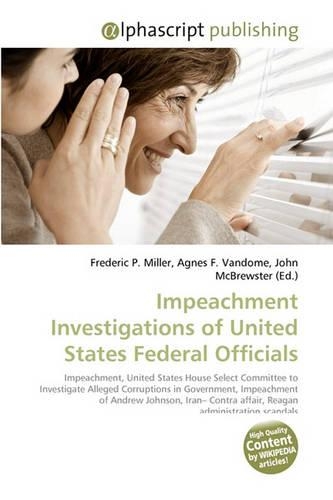 Impeachment Investigations of United States Federal Officials