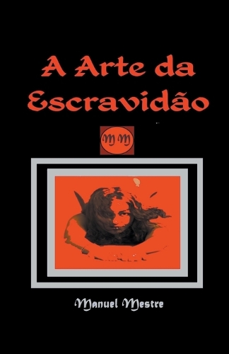 A Arte da Escravidão