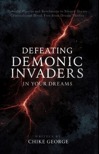 Defeating Demonic Invaders in Your Dreams