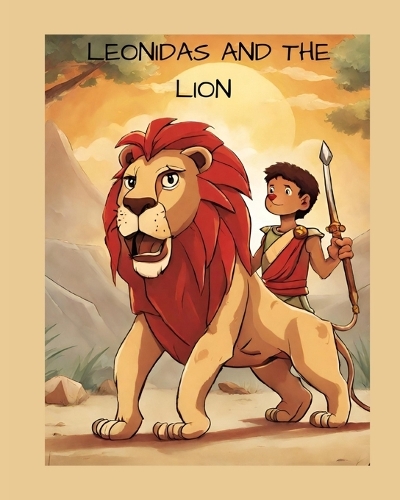 Leonidas and the Lion: story stories storybooks tales kids children toddlers preschoolers animals lion dog cat picture illustrated bedtime 5 minute short ages 4-8 years in