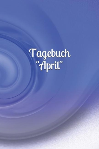 Tagebuch "April"