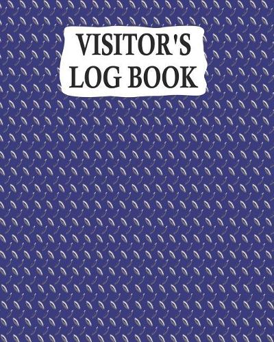 Visitor Log Book: Guest Login Notebook, Record Guest Sign-In, Registration Book. For Signing In and Out, 8 x 10, 130 Single Sided Lined Pages