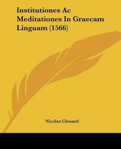Institutiones Ac Meditationes In Graecam Linguam (1566)