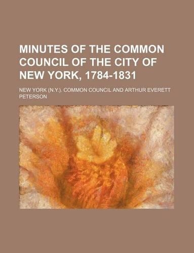 Minutes of the Common Council of the City of New York, 1784-1831 Volume 14