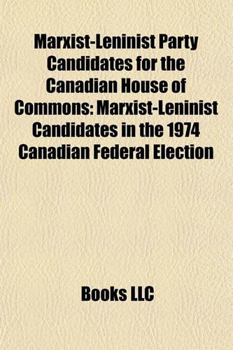 Marxist-Leninist Party Candidates for the Canadian House of Commons