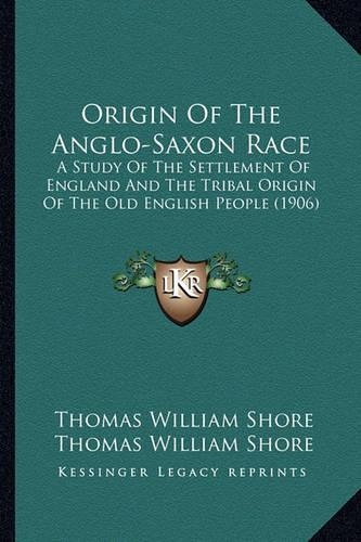 Origin Of The Anglo-Saxon Race