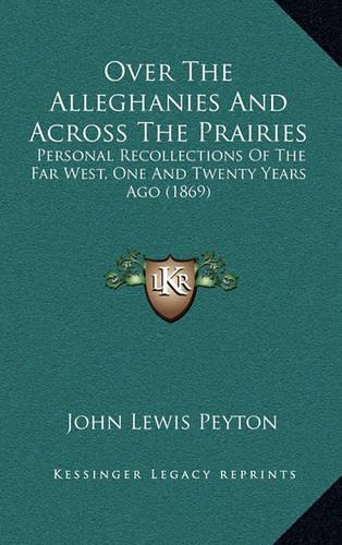 Over the Alleghanies and Across the Prairies