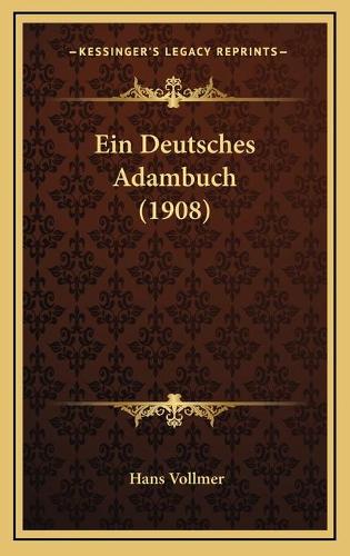 Ein Deutsches Adambuch (1908)