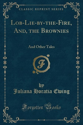 Lob-Lie-By-The-Fire, And, the Brownies